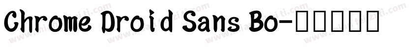 Chrome Droid Sans Bo字体转换
